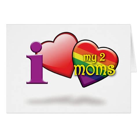 Gay Mothers Day Cards — Luv 2 Moms .